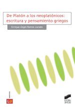 De Platón a los neoplatónicos : escritura y pensamiento griegos