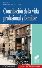 Conciliación de la vida profesional y familiar : políticas públicas de conciliación en la Unión Europea