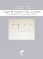 Manual de psicología de la atención : una perspectiva neurocientífica