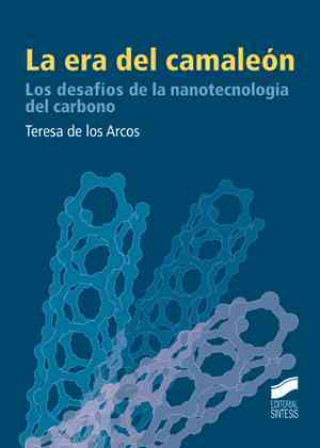 La era del camaleón : los desafíos de la nanotecnología del carbono