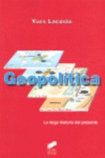 Geopolítica : la larga historia del presente