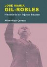 José María Gil-Robles : historia de un injusto fracaso