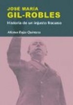 José María Gil-Robles : historia de un injusto fracaso