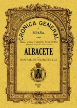 Crónica de la provincia de Albacete