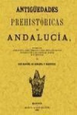 Antigüedades prehistóricas de Andalucía : inscripciones, armas, utensilios y otros importantes objetos--