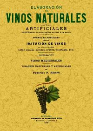 Elaboración de vinos naturales y artificiales sin el empleo de substancias nocivas a la salud