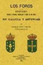 Los foros : estudio histórico y doctrinal, bibliográfico y crítico de los foros en Galicia y Asturias