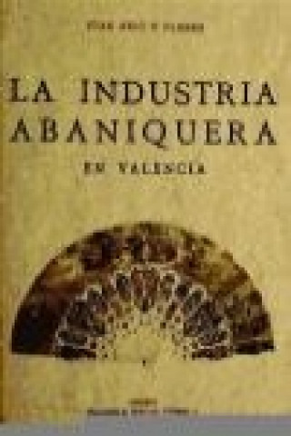 La industria abaniquera en Valencia