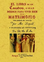 El libro de los casados o sean medios para vivir bien en el matrimonio