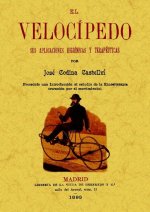 El velocípedo : sus aplicaciones higiénicas y terapéuticas