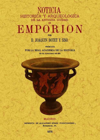 Noticia historica y arqueologica de la antiguo ciudad de Emporion