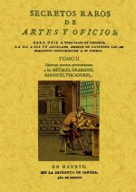 Secretos raros de artes y oficios (Tomo 2)