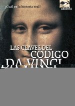 Las claves del Código Da Vinci : la estirpe secreta de Jesús y otros misterios