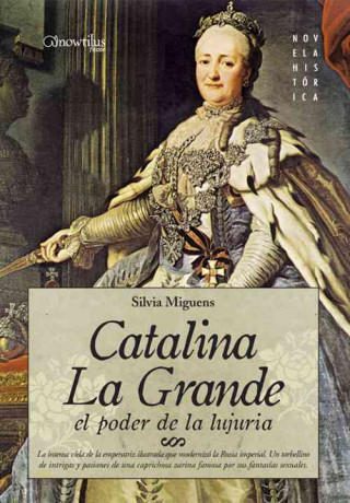 Catalina la Grande : el poder de la lujuria