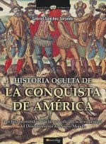 Historia Oculta de La Conquista de America