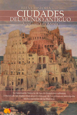 Breve Historia de Las Ciudades del Mundo Antiguo