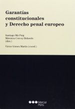 Garantías constitucionales y derecho penal europeo