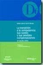 La transición a la competencia : sus costes y sus posibles compensaciones