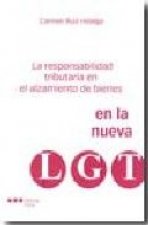 La responsabiliad tributaria en el alzamiento de bienes en la nueva LGT