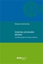 Sistemas procesales penales : la justicia penal en Europa y América
