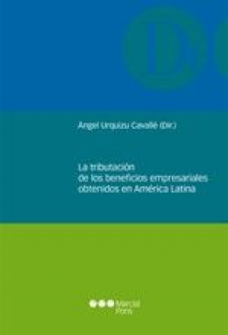 La tributación de los beneficios empresariales obtenidos en América Latina