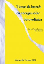 Temas de interés en energía solar fotovoltaica : cursos de verano 2001