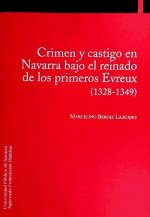 Crimen y castigo en Navarra bajo el reinado de los primeros Evreux (1328-1349)