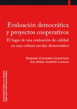 Evaluación democrática y proyectos cooperativos : el lugar de una evaluación de calidad en una cultura escolar democrática