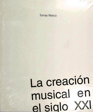 La creación musical en el siglo XXI