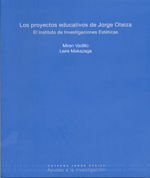 Los proyectos educativos de Jorge Oteiza : el Instituto de Investigaciones Estéticas