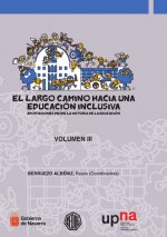 El largo camino hacia una educación inclusiva Vol. III