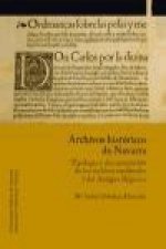 Archivos históricos de Navarra : tipología y documentación de los archivos medievales y del Antiguo Régimen