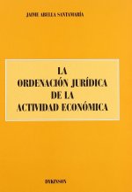 La ordenación jurídica de la actividad económica