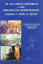 De las cortes históricas a los Parlamentos democráticos, Castilla y León S. XII-XXI : actas congreso científico, Benavente 21-25-X-2002, VII centenari