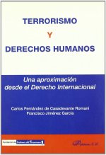 Terrorismo y derechos humanos : una aproximación desde el derecho internacional
