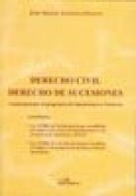 Derecho civil, derecho de sucesiones : contestaciones al programa de oposiciones a notarías
