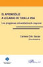 El aprendizaje a lo largo de toda la vida : los programas universitarios de mayores