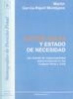 Ilicitud, culpa y estado de necesidad : un estudio de responsabilidad extracontractual en los códigos penal y civil