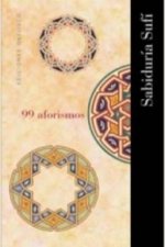 99 aforismos : sabiduría sufí