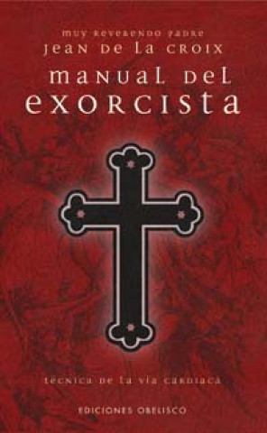 Manual del exorcista : técnica de la vida cardíaca