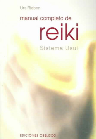Manual completo de Reiki : sistema Usui