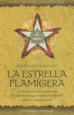 La estrella flamígera : catecismo o instrucción para el grado de adepto o aprendiz filósofo sublime y desconocido