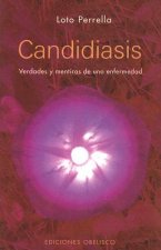 Candidiasis : verdades y mentiras de una enfermedad