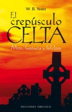 El crepúsculo celta : mito, fantasía y folclore