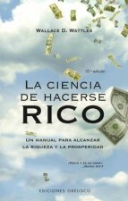 La ciencia de hacerse rico : un manual para alcanzar la riqueza y la prosperidad