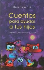 Cuentos para ayudar a tus hijos : 10 fábulas para divertir y educar