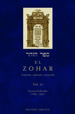 El Zohar, Vol. VI: Traducido, Explicado y Comentado