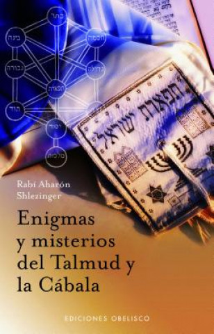 Enigmas y misterios del Talmud y la Cábala