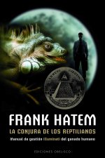La conjura de los reptilianos : manual de gestión 