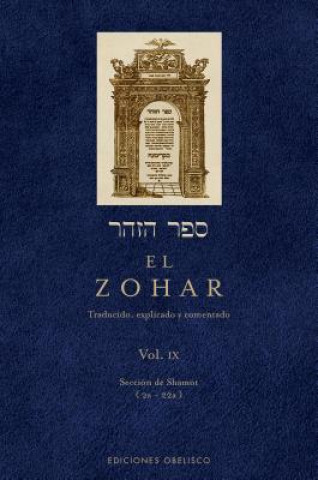 El Zohar, Vol. IX: Seccion de Shemot (2a - 22a) = The Zohar, Vol. IX